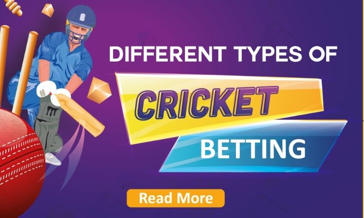 Learn the Different Types of Cricket Betting 